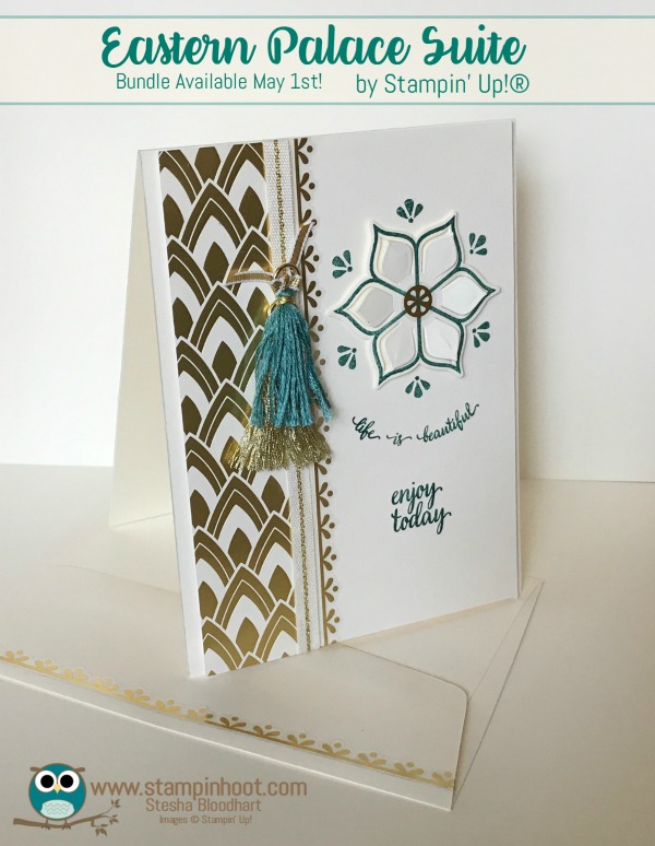 Stampin' Up! Sneak Peek Eastern Palace Suite, Eastern Beauty Bundle, Fresh Fig, Tranquil Tide, Lemon-Lime Twist, Available May 1st 2017, Stesha Bloodhart, Stampin' Hoot! www.stampinhoot.com
