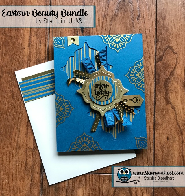Stampin' Up! Eastern Palace Suite, Eastern Beauty Bundle Early Release with Free Product, Available through May 31st. Dapper Denim In-Color, Stampin' Hoot! Stesha Bloodhart #stampinup #easternbeauty #easternpalace #dapperdenim