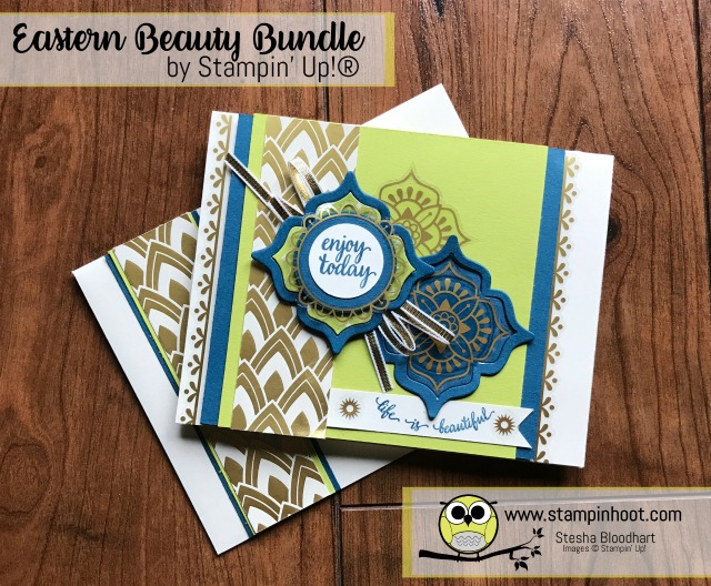 Stampin' Up! Eastern Palace Suite, Eastern Beauty Bundle Early Release with Free Product, Available through May 31st. Lemon-Lime Twist In-Color, Stampin' Hoot! Stesha Bloodhart #stampinup #easternbeauty #easternpalace #lemon-limetwist