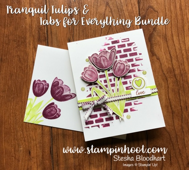 Stampin' Up! Tranqul Tulips Hostess Set and Tabs for Everything Bundle on Stampin' Hoot!, Stesha Bloodhart #tulips #lemon-limetwist #steshabloodhart #handmadecards