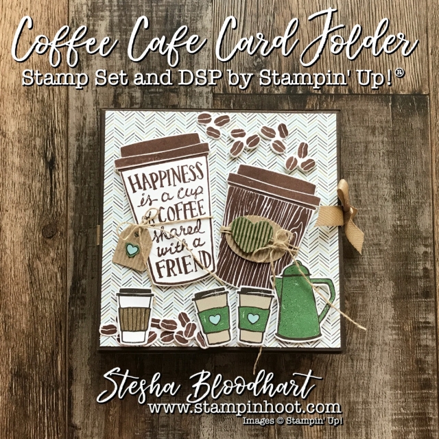 Coffee Cafe Suite of Product by Stampin' Up! Makes a Perfect 3.5 x 3.5 Card Folder for 3-D Thursday #coffeecafe #stampinup #3dthursday #cardfolder #papercrafts #cardmaking #demonstrator #handmadecards #steshabloodhart #stampinhoot