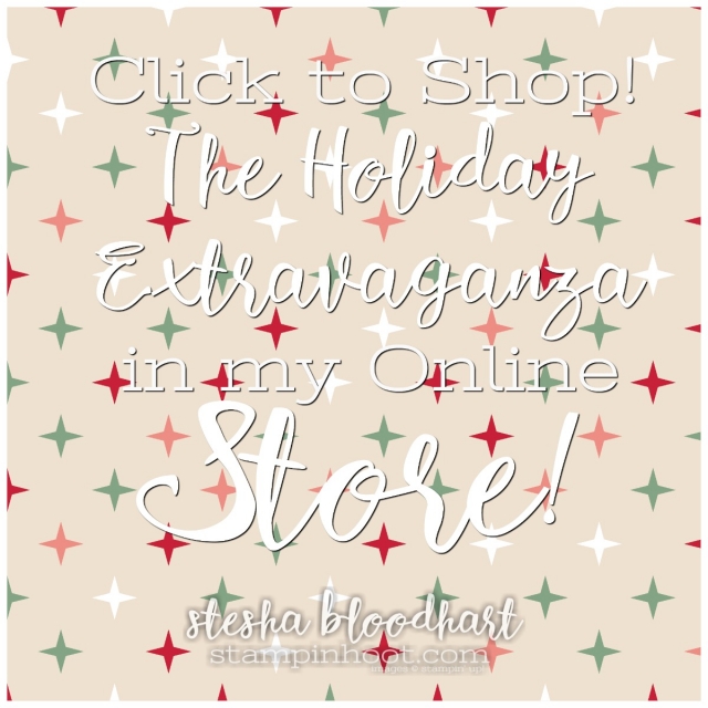 Click to Shop! The Holiday Extravaganza Online with Stampin' Hoot! Stesha Bloodhart #holidayextravaganza #stampinhoot #stampinup #steshabloodhart 