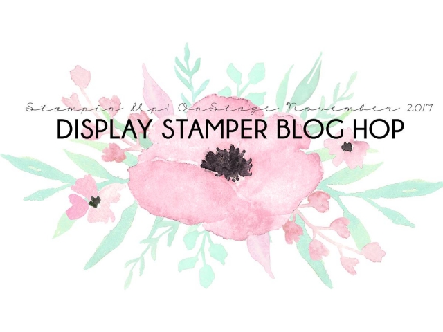 Stampin' Up! Display Stamper Blog Hop - OnStage Live November 2017 #onstage2017 #displaystamperbloghop #stampinhoot #steshabloodhart