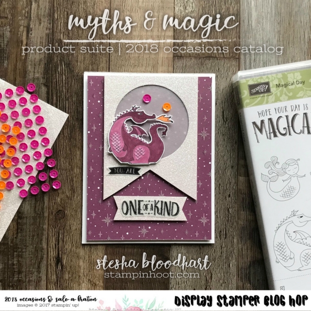 Myths & Magic Suite of Product from the Stampin' Up! 2018 Occasions Catalog - Created by Stesha Bloodhart, Stampin' Hoot! for OnStage 2017 Display Stamper Blog Hop #stampinhoot #steshabloodhart #displaystamperbloghop #onstage2017