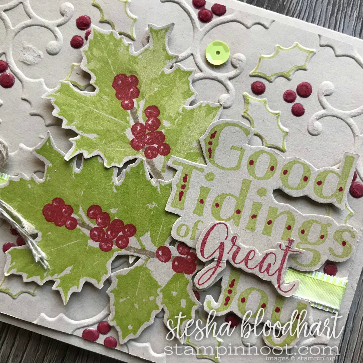 Good Tidings Stamp Set By Stampin' Up! Retiring January 2, 2018 from the 2017 Holiday Catalog, Created by Stesha Bloodhart for #gdp117 #steshabloodhart #stampinhoot