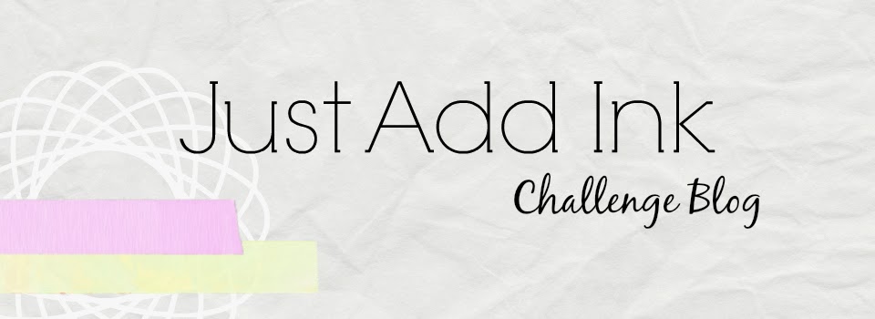 Just Add Ink Challenge Blog
