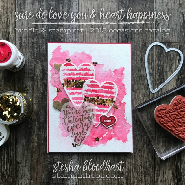 Sure Do Love You Bundle and Heart Happiness Stamp Set from the 2018 Occasions Catalog Card Created for the January 2018 Pals Blog Hop Card Created by Stesha Bloodhart, Stampin' Hoot! #palsbloghop #steshabloodhart #stampinhoot
