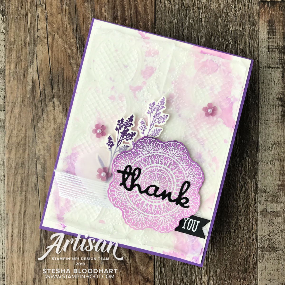 Dear Doily and Well Said Bundles by Stampin' Up! 2019 Artisan Design Team Created by member Stesha Bloodhart Stampin' Hoot! 
