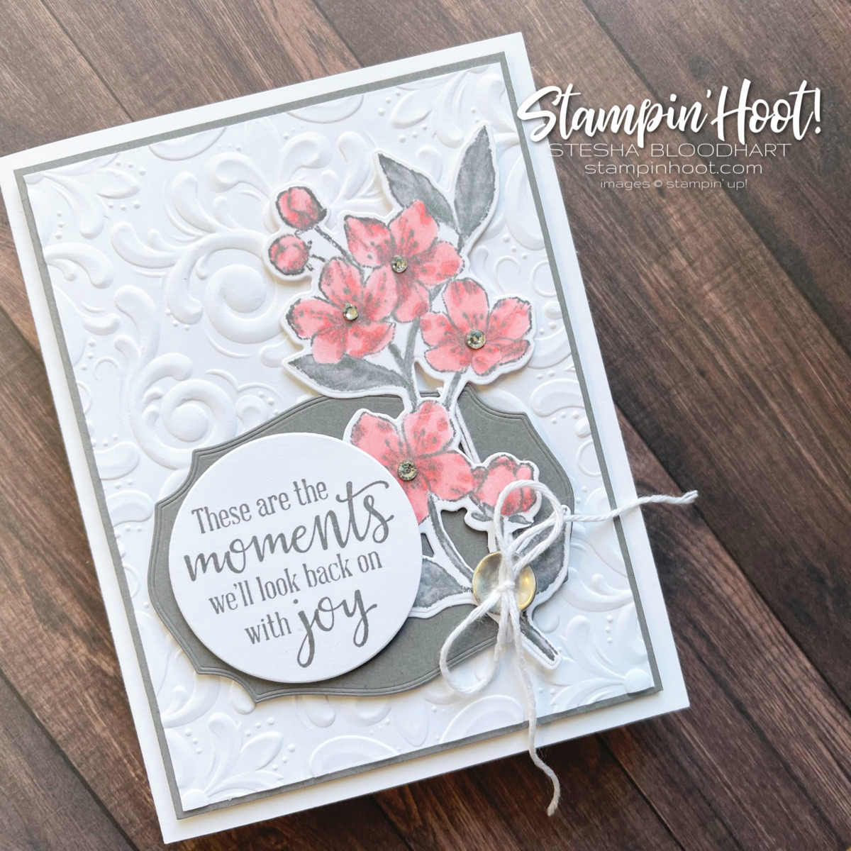 Forever Blossoms Stamp Set and Cherry Blossoms Dies paired with the sentiments of the Peaceful Moments Stamp Set Stesha Bloodhart Stampin' Hoot!